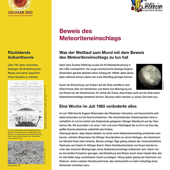 Eine Informationstafel über den Meteoritenkrater Geopark Ries. Es behandelt die Vulkantheorie, den Beweis des Meteoriteneinschlags und das Mineral Coesit. Enthält Karten und Bilder. Oben rechts im Eck das Logo der Stadt Monheim, oben links das Logo vom Geopark Ries.
